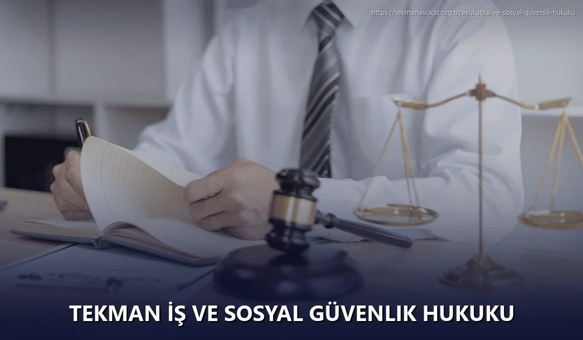 Tekman İş ve Sosyal Güvenlik Hukuku